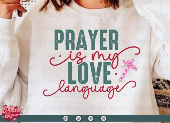 Designing Faith: Prayer is My Love Language SVG for Creative Projects