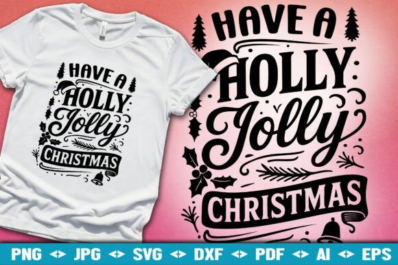 Have a Holly Jolly Christmas SVG for Your Holiday Projects